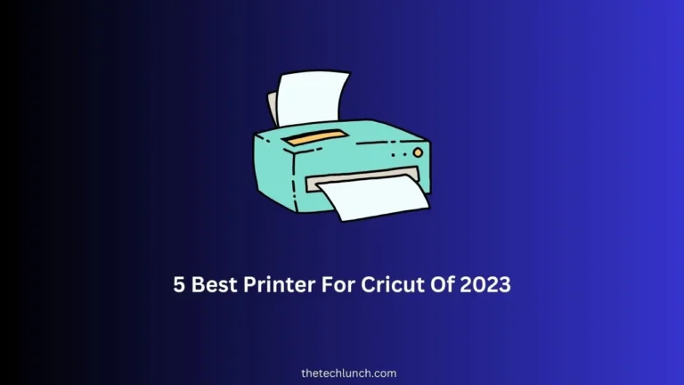 5 Best Printer For Cricut Of 2023