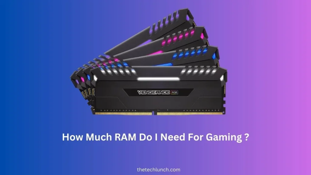 How Much RAM Do I Need For Gaming