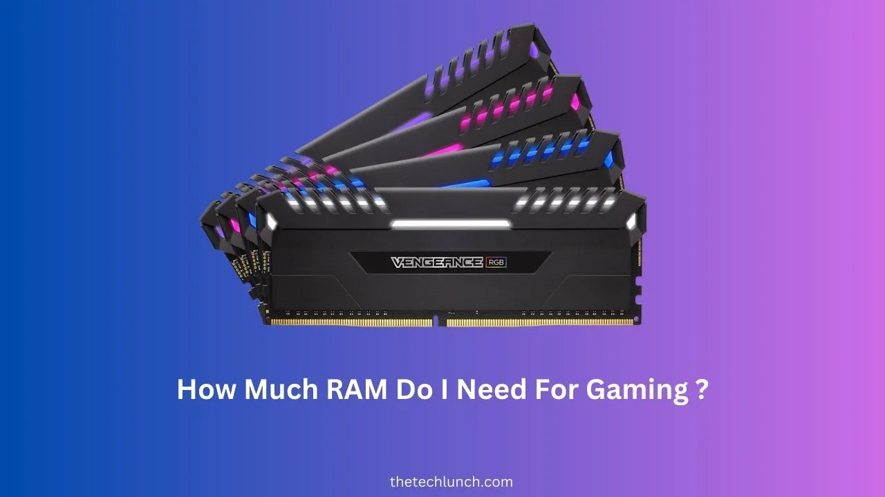 How Much RAM Do I Need For Gaming